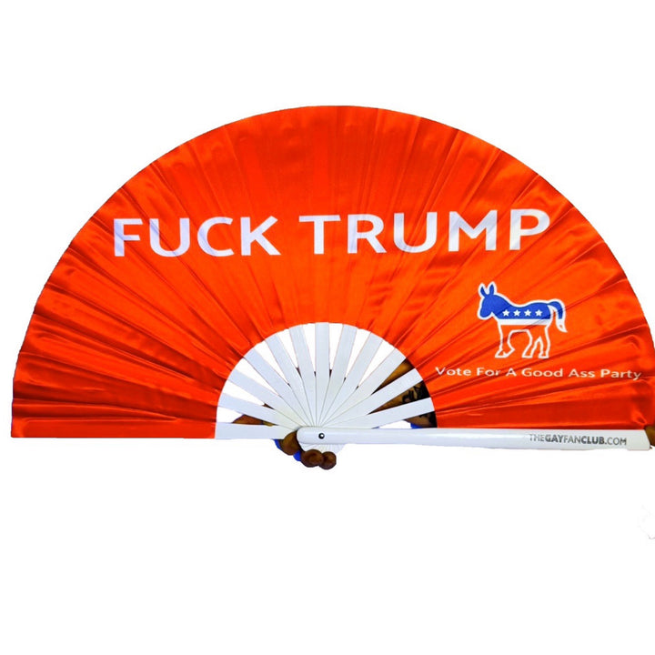 Fuck Trump Fan - Vote for a good ass party fan - The Gay Fan Club